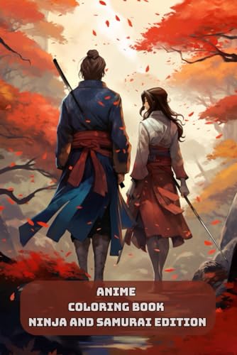 Anime Coloring Book Fun: Ninja and Samurai Edition von Independently published